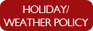 Holiday/Weather Policy